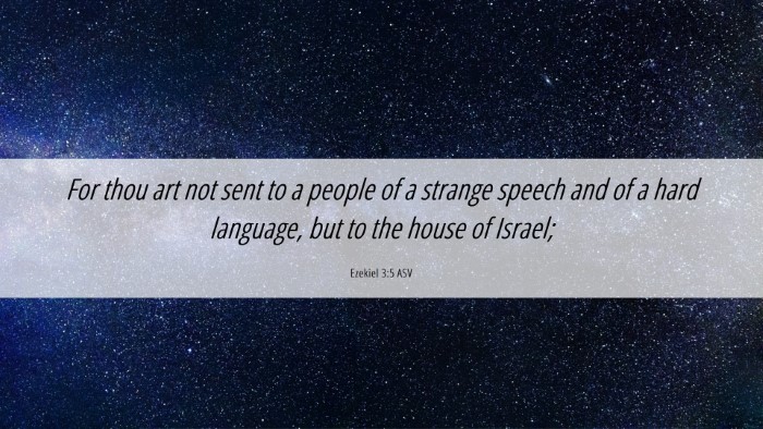 Picture 06 - Ezekiel 3:5 ASV Desktop Wallpaper - For thou art not sent to a people of a strange - Desktop Bible Verse Wallpaper