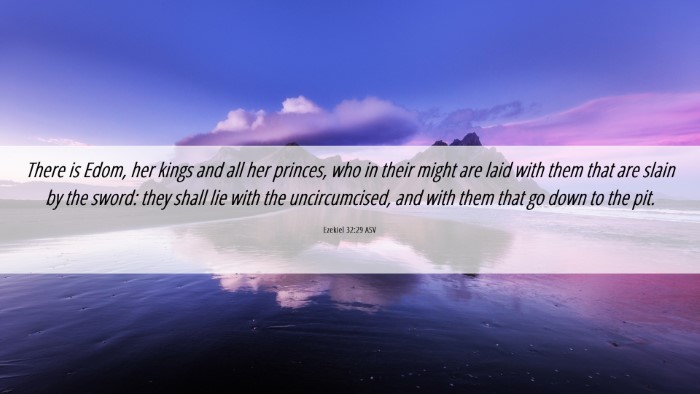 Picture 06 - Ezekiel 32:29 ASV Desktop Wallpaper - There is Edom, her kings and all her princes, who - Desktop Bible Verse Wallpaper