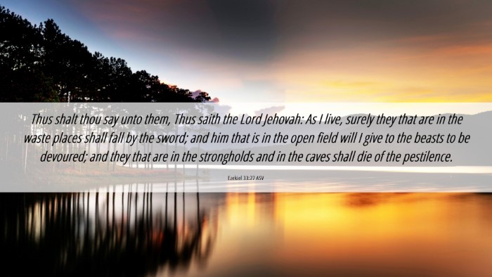 Picture 06 - Ezekiel 33:27 ASV Desktop Wallpaper - Thus shalt thou say unto them, Thus saith the - Desktop Bible Verse Wallpaper