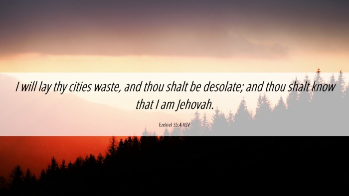 Picture 06 - Ezekiel 35:4 ASV Desktop Wallpaper - I will lay thy cities waste, and thou shalt be - Desktop Bible Verse Wallpaper