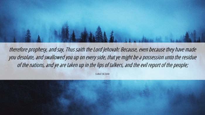 Picture 06 - Ezekiel 36:3 ASV Desktop Wallpaper - therefore prophesy, and say, Thus saith the Lord - Desktop Bible Verse Wallpaper