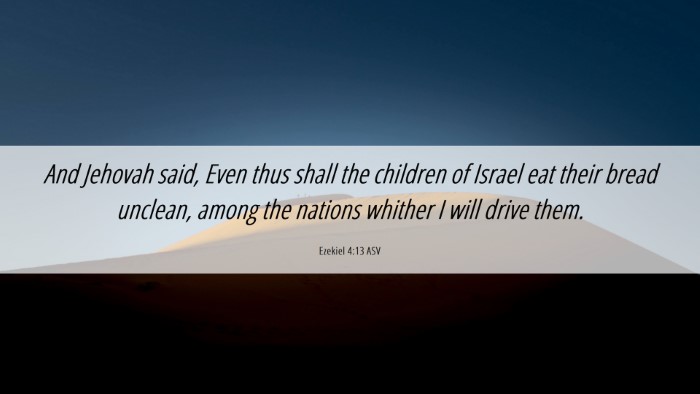 Picture 06 - Ezekiel 4:13 ASV Desktop Wallpaper - And Jehovah said, Even thus shall the children of - Desktop Bible Verse Wallpaper
