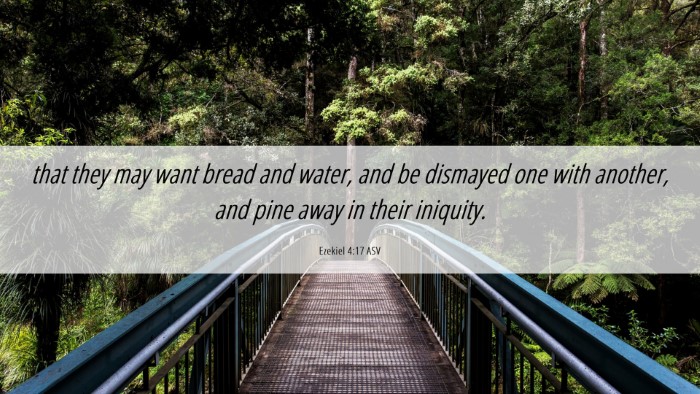 Picture 06 - Ezekiel 4:17 ASV Desktop Wallpaper - that they may want bread and water, and be - Desktop Bible Verse Wallpaper