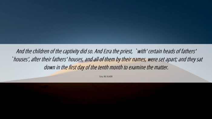Picture 06 - Ezra 10:16 ASV Desktop Wallpaper - And the children of the captivity did so. And - Desktop Bible Verse Wallpaper