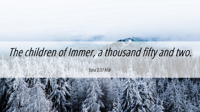 Picture 06 - Ezra 2:37 ASV Desktop Wallpaper - The children of Immer, a thousand fifty and - Desktop Bible Verse Wallpaper