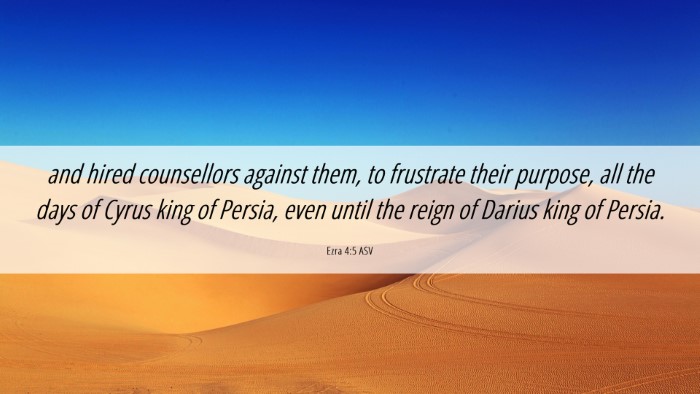 Picture 06 - Ezra 4:5 ASV Desktop Wallpaper - and hired counsellors against them, to frustrate - Desktop Bible Verse Wallpaper