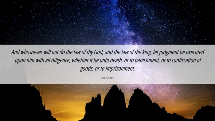 Picture 06 - Ezra 7:26 ASV Desktop Wallpaper - And whosoever will not do the law of thy God, and - Desktop Bible Verse Wallpaper