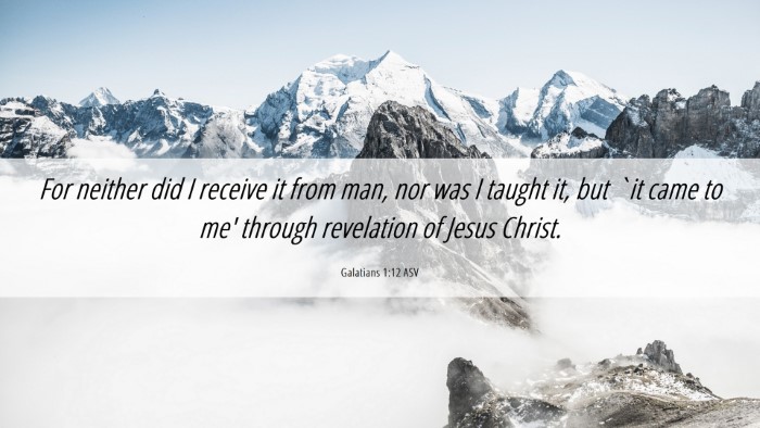 Picture 06 - Galatians 1:12 ASV Desktop Wallpaper - For neither did I receive it from man, nor was I - Desktop Bible Verse Wallpaper