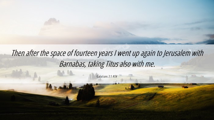 Picture 06 - Galatians 2:1 ASV Desktop Wallpaper - Then after the space of fourteen years I went up - Desktop Bible Verse Wallpaper