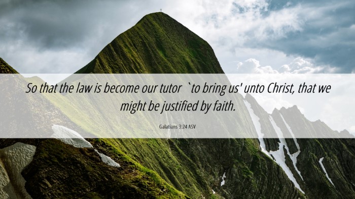 Picture 06 - Galatians 3:24 ASV Desktop Wallpaper - So that the law is become our tutor `to bring us' - Desktop Bible Verse Wallpaper