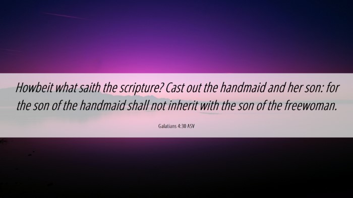 Picture 06 - Galatians 4:30 ASV Desktop Wallpaper - Howbeit what saith the scripture? Cast out the - Desktop Bible Verse Wallpaper