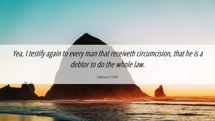 Picture 06 - Galatians 5:3 ASV Desktop Wallpaper - Yea, I testify again to every man that receiveth - Desktop Bible Verse Wallpaper