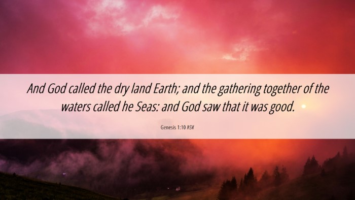 Picture 06 - Genesis 1:10 ASV Desktop Wallpaper - And God called the dry land Earth; and the - Desktop Bible Verse Wallpaper