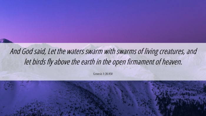 Picture 06 - Genesis 1:20 ASV Desktop Wallpaper - And God said, Let the waters swarm with swarms of - Desktop Bible Verse Wallpaper