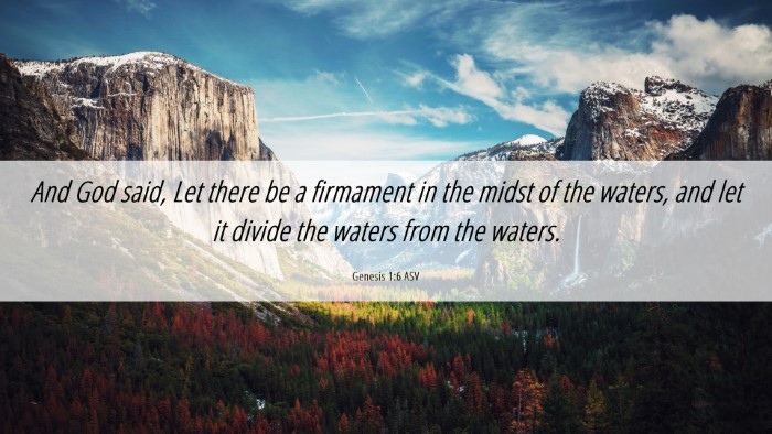 Picture 06 - Genesis 1:6 ASV Desktop Wallpaper - And God said, Let there be a firmament in the - Desktop Bible Verse Wallpaper