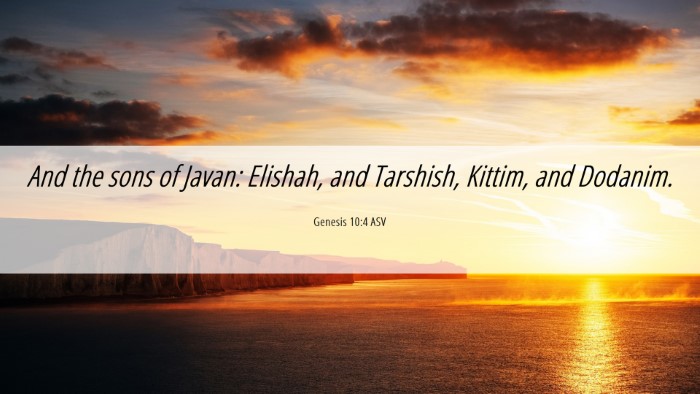 Picture 06 - Genesis 10:4 ASV Desktop Wallpaper - And the sons of Javan: Elishah, and Tarshish, - Desktop Bible Verse Wallpaper