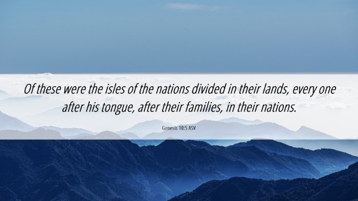 Picture 06 - Genesis 10:5 ASV Desktop Wallpaper - Of these were the isles of the nations divided in - Desktop Bible Verse Wallpaper