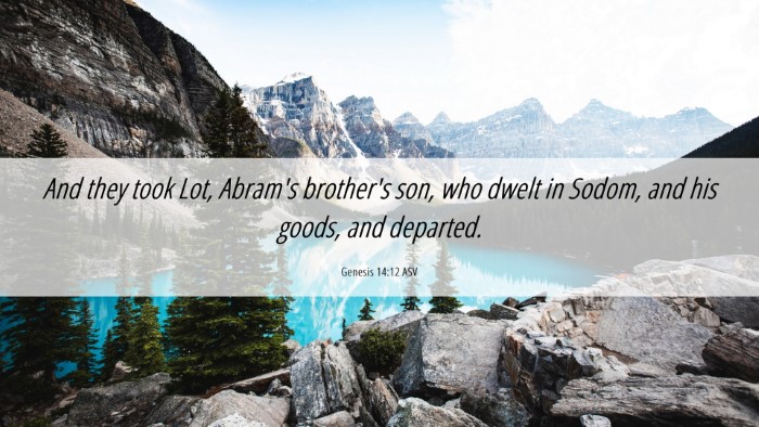Picture 06 - Genesis 14:12 ASV Desktop Wallpaper - And they took Lot, Abram's brother's son, who - Desktop Bible Verse Wallpaper