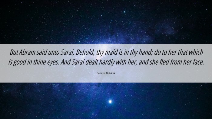 Picture 06 - Genesis 16:6 ASV Desktop Wallpaper - But Abram said unto Sarai, Behold, thy maid is in - Desktop Bible Verse Wallpaper