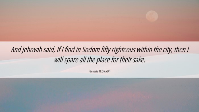 Picture 06 - Genesis 18:26 ASV Desktop Wallpaper - And Jehovah said, If I find in Sodom fifty - Desktop Bible Verse Wallpaper