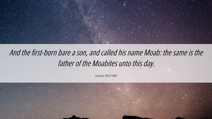 Picture 06 - Genesis 19:37 ASV Desktop Wallpaper - And the first-born bare a son, and called his - Desktop Bible Verse Wallpaper