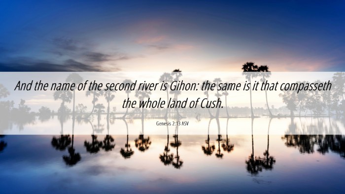 Picture 06 - Genesis 2:13 ASV Desktop Wallpaper - And the name of the second river is Gihon: the - Desktop Bible Verse Wallpaper