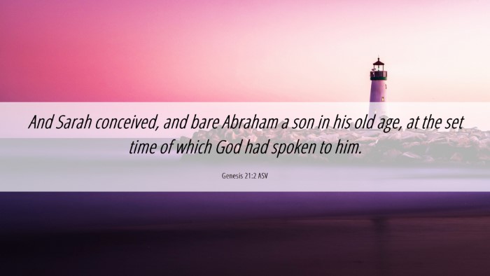 Picture 06 - Genesis 21:2 ASV Desktop Wallpaper - And Sarah conceived, and bare Abraham a son in - Desktop Bible Verse Wallpaper