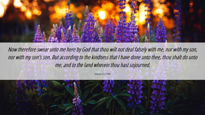 Picture 06 - Genesis 21:23 ASV Desktop Wallpaper - Now therefore swear unto me here by God that thou - Desktop Bible Verse Wallpaper