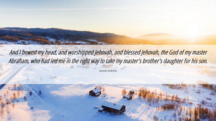 Picture 06 - Genesis 24:48 ASV Desktop Wallpaper - And I bowed my head, and worshipped Jehovah, and - Desktop Bible Verse Wallpaper