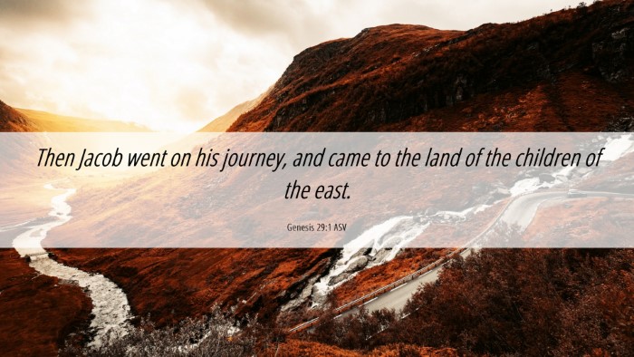 Picture 06 - Genesis 29:1 ASV Desktop Wallpaper - Then Jacob went on his journey, and came to the - Desktop Bible Verse Wallpaper