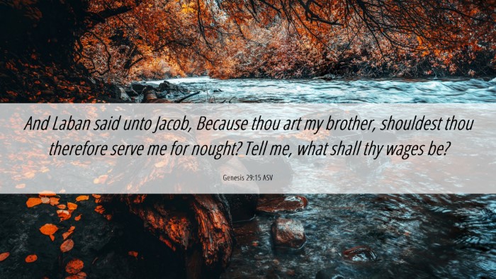 Picture 06 - Genesis 29:15 ASV Desktop Wallpaper - And Laban said unto Jacob, Because thou art my - Desktop Bible Verse Wallpaper