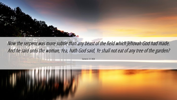 Picture 06 - Genesis 3:1 ASV Desktop Wallpaper - Now the serpent was more subtle than any beast of - Desktop Bible Verse Wallpaper