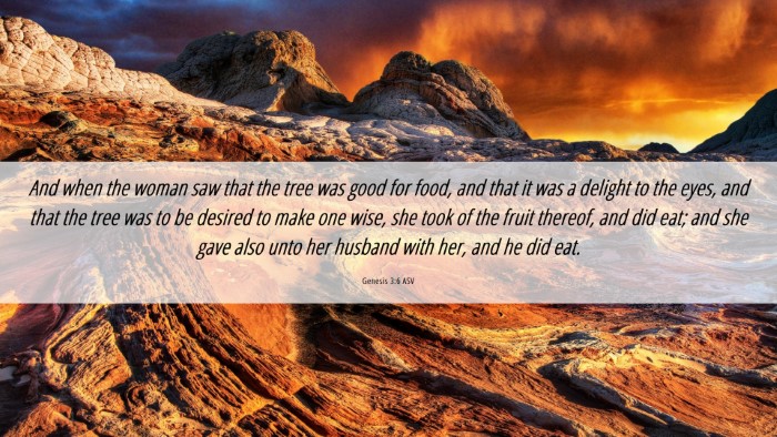 Picture 06 - Genesis 3:6 ASV Desktop Wallpaper - And when the woman saw that the tree was good for - Desktop Bible Verse Wallpaper