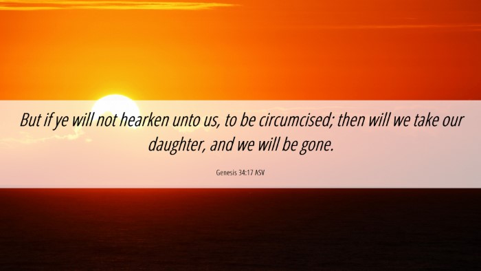 Picture 06 - Genesis 34:17 ASV Desktop Wallpaper - But if ye will not hearken unto us, to be - Desktop Bible Verse Wallpaper