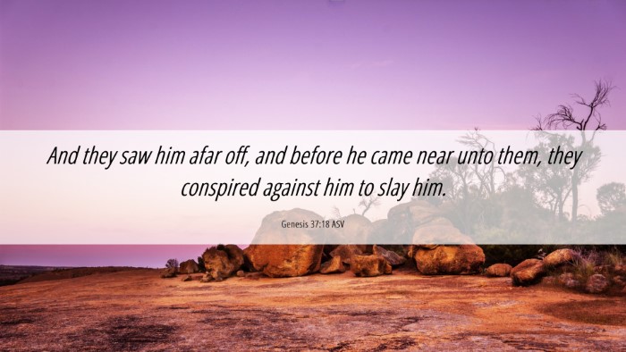 Picture 06 - Genesis 37:18 ASV Desktop Wallpaper - And they saw him afar off, and before he came - Desktop Bible Verse Wallpaper