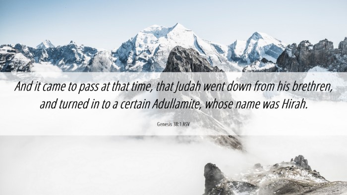 Picture 06 - Genesis 38:1 ASV Desktop Wallpaper - And it came to pass at that time, that Judah went - Desktop Bible Verse Wallpaper