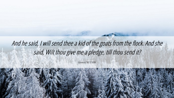 Picture 06 - Genesis 38:17 ASV Desktop Wallpaper - And he said, I will send thee a kid of the goats - Desktop Bible Verse Wallpaper