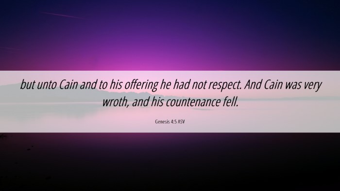 Picture 06 - Genesis 4:5 ASV Desktop Wallpaper - but unto Cain and to his offering he had not - Desktop Bible Verse Wallpaper