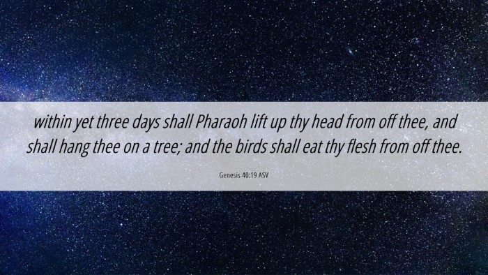 Picture 06 - Genesis 40:19 ASV Desktop Wallpaper - within yet three days shall Pharaoh lift up thy - Desktop Bible Verse Wallpaper