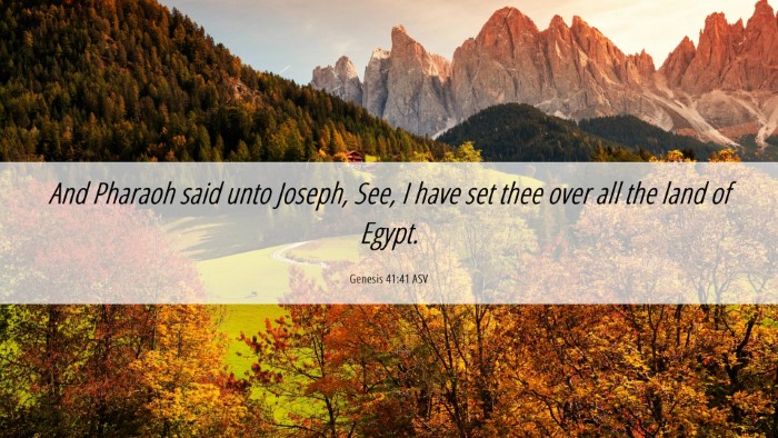 Picture 06 - Genesis 41:41 ASV Desktop Wallpaper - And Pharaoh said unto Joseph, See, I have set - Desktop Bible Verse Wallpaper