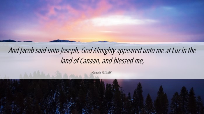 Picture 06 - Genesis 48:3 ASV Desktop Wallpaper - And Jacob said unto Joseph, God Almighty appeared - Desktop Bible Verse Wallpaper
