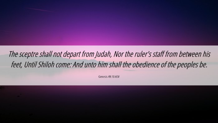 Picture 06 - Genesis 49:10 ASV Desktop Wallpaper - The sceptre shall not depart from Judah, Nor the - Desktop Bible Verse Wallpaper