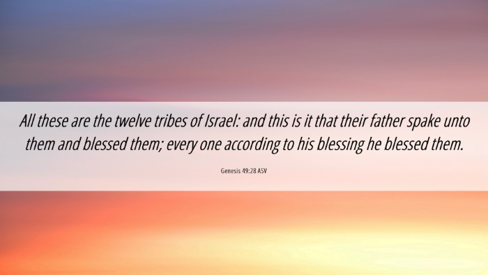 Picture 06 - Genesis 49:28 ASV Desktop Wallpaper - All these are the twelve tribes of Israel: and - Desktop Bible Verse Wallpaper