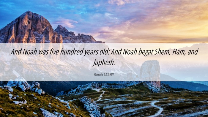 Picture 06 - Genesis 5:32 ASV Desktop Wallpaper - And Noah was five hundred years old: And Noah - Desktop Bible Verse Wallpaper