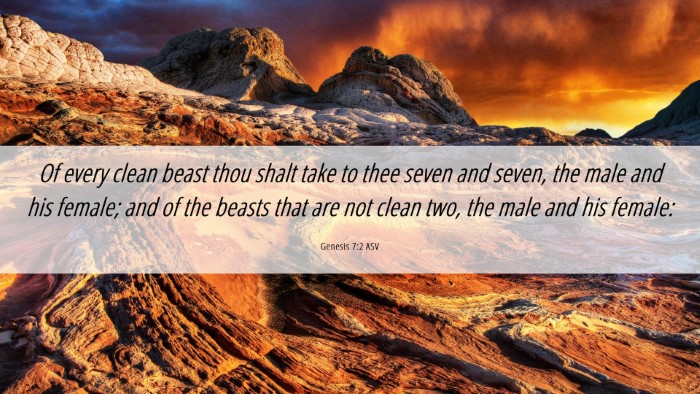 Picture 06 - Genesis 7:2 ASV Desktop Wallpaper - Of every clean beast thou shalt take to thee - Desktop Bible Verse Wallpaper