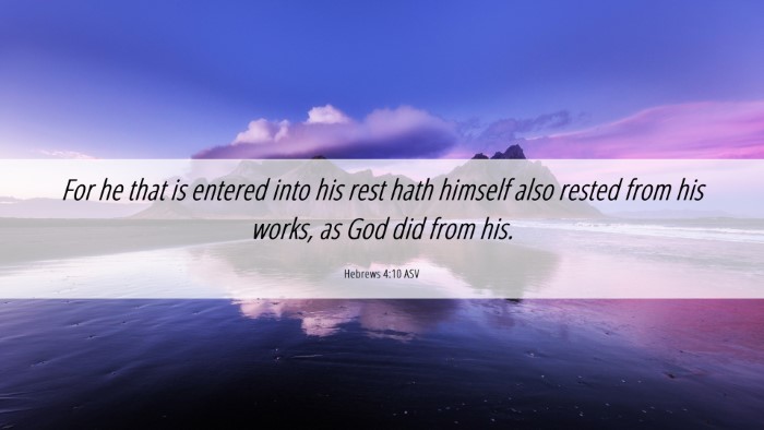 Picture 06 - Hebrews 4:10 ASV Desktop Wallpaper - For he that is entered into his rest hath himself - Desktop Bible Verse Wallpaper
