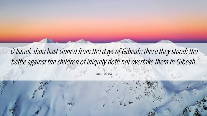 Picture 06 - Hosea 10:9 ASV Desktop Wallpaper - O Israel, thou hast sinned from the days of - Desktop Bible Verse Wallpaper