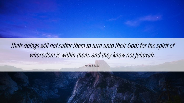 Picture 06 - Hosea 5:4 ASV Desktop Wallpaper - Their doings will not suffer them to turn unto - Desktop Bible Verse Wallpaper
