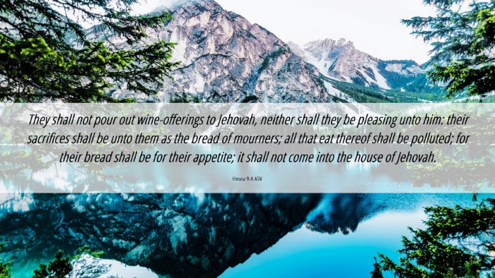 Picture 06 - Hosea 9:4 ASV Desktop Wallpaper - They shall not pour out wine-offerings to - Desktop Bible Verse Wallpaper