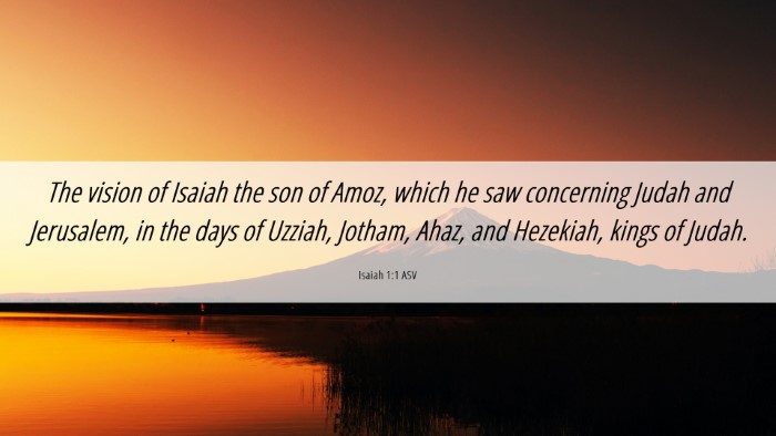 Picture 06 - Isaiah 1:1 ASV Desktop Wallpaper - The vision of Isaiah the son of Amoz, which he - Desktop Bible Verse Wallpaper